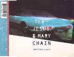 Jesus & Mary Chain Sometimes Always