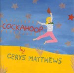 Cerys Matthews Cockahoop