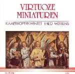 Theo Mertens Kamerkoperkwintet Virtuoze Miniaturen