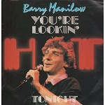 Barry Manilow You're Lookin' Hot Tonight