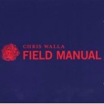 Chris Walla Field Manual