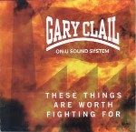 Gary Clail On-U Sound System These Things Are Worth Fighting For