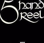 Five Hand Reel Five Hand Reel