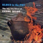 Errol Dixon Blues In The Pot - The Big City Blues Of Errol Dix