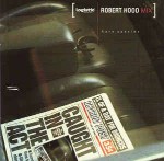 Robert Hood / Various Rare Species - Caught In The Act