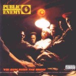 Public Enemy Yo! Bum Rush The Show