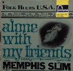 Memphis Slim Alone With My Friends