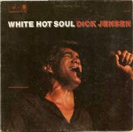 Dick Jensen White Hot Soul