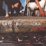 Layo & Bushwacka! Low Life