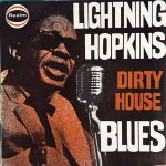 Lightnin' Hopkins Dirty House Blues