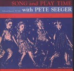 Pete Seeger Song And Play Time
