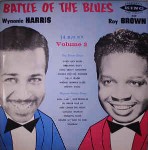Wynonie Harris / Roy Brown Battle Of The Blues, Volume 2