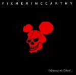 Fixmer / McCarthy Between The Devil...