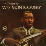 Wes Montgomery A Tribute To Wes Montgomery