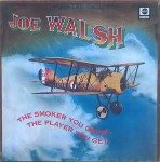 Joe Walsh The Smoker You Drink, The Player You Get