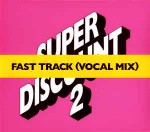 Julien Delfaud, Alex Gopher & Etienne De Crcy Fast Track (Vocal Mix)