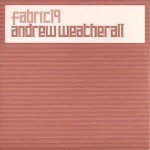 Andrew Weatherall / Various Fabric 19