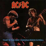 AC/DC That's The Way I Wanna Rock N Roll