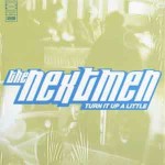 Nextmen Turn It Up A Little Remixes