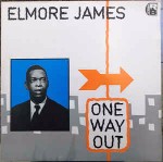 Elmore James One Way Out