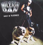 Million Dan Dogz N Sledgez