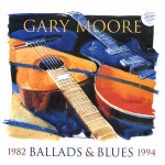 Gary Moore Ballads & Blues 1982 - 1994