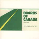 Boards Of Canada Trans Canada Highway