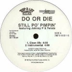 Do Or Die Feat. Johnny P & Twista Still Po' Pimpin'