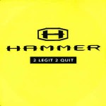 Hammer 2 Legit 2 Quit