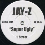 Jay-Z Super Ugly