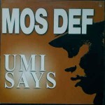 Mos Def Umi Says