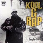 Kool G Rap The Streets