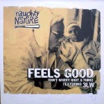 Naughty By Nature Featuring 3LW Feels Good (Don't Worry Bout A Thing)