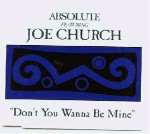 Absolute Featuring Joe Church Don't You Wanna Be Mine