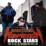 Non Phixion Rock Stars / The C.I.A. Is Trying To Kill Me
