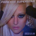 Princess Superstar Featuring Kool Keith Keith 'N' Me