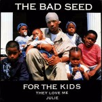 Bad Seed For The Kids