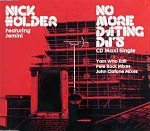 Nick Holder No More Dating DJ's
