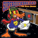 Turntablist Super Duck Breaks ...The Saga Begins