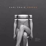 Carl Craig Versus