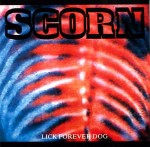 Scorn Lick Forever Dog