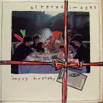 Altered Images Happy Birthday