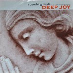 Deep Joy Something Inside