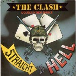 Clash Should I Stay Or Should I Go / Straight To Hell