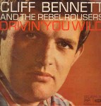 Cliff Bennett & The Rebel Rousers Drivin' You Wild
