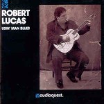 Robert Lucas Usin' Man Blues