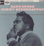 Jimmy Witherspoon Blue Spoon