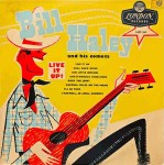 Bill Haley And His Comets Live It Up!