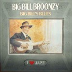Big Bill Broonzy Big Bill's Blues