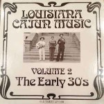 Various Louisiana Cajun Music Volume 2: The Early 30's